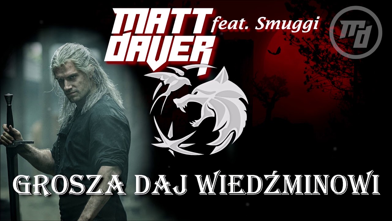 Matt Daver feat. Smuggi - Grosza Daj Wiedźminowi (EDM/House Cover) [polish version]