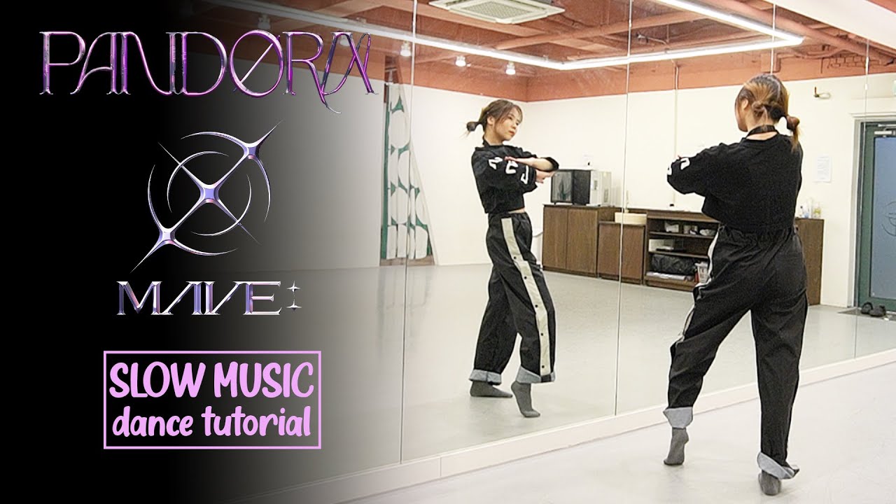 MAVE: (메이브) _ PANDORA Dance Tutorial | SLOW MUSIC + Mirrored