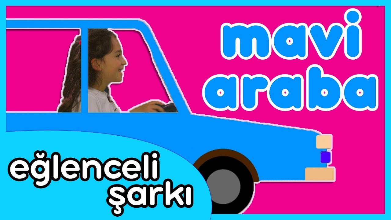 Mavi Araba Nerdesin? - Renkleri Öğreten Çocuk Şarkısı