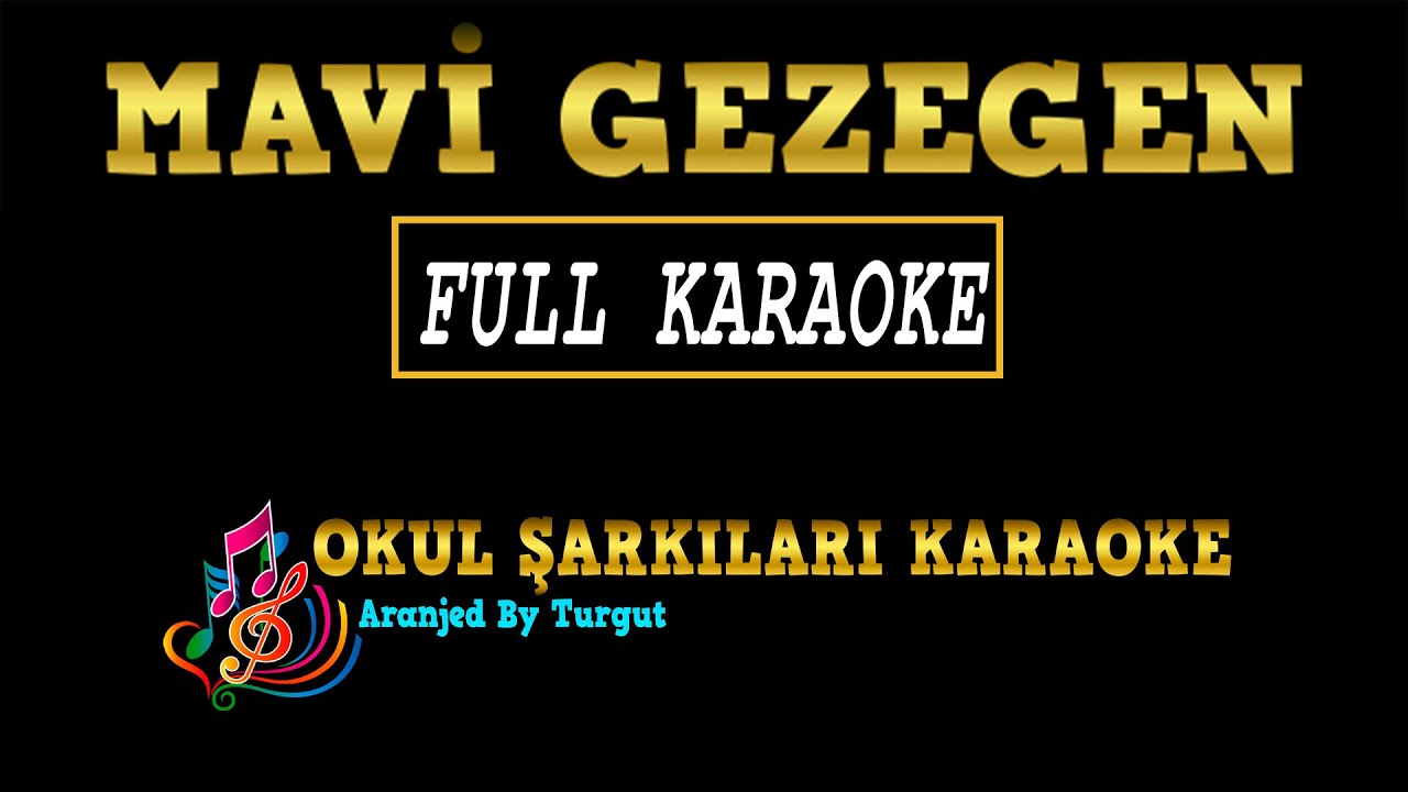 Mavi Gezegen (Aranjed By Turgut) FULL KARAOKE