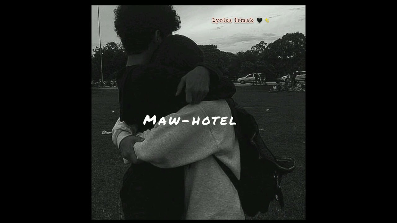 Maw-hotel sözleri lyrics ✨