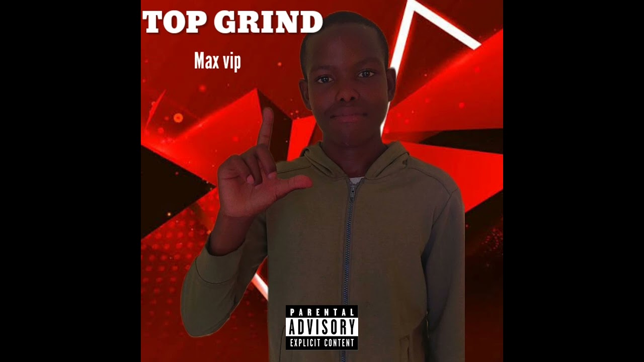 Max vip - Top Grind (Official Audio)