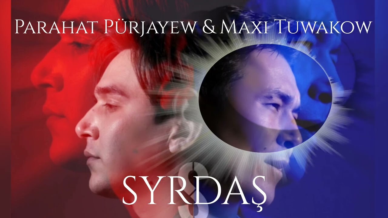 MAXI TUWAKOW & PARAHAT PURJAYEW - SYRDASH