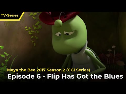 Maya the Bee 2017 - Flip Has Got the Blues - S2E6