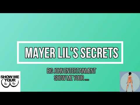Mayer Lil's Secrets Subscribe to her Channel