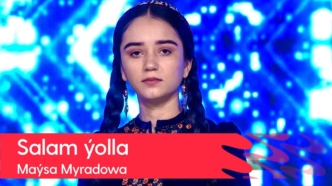 Maysa Myradowa - Salam yolla | 2022