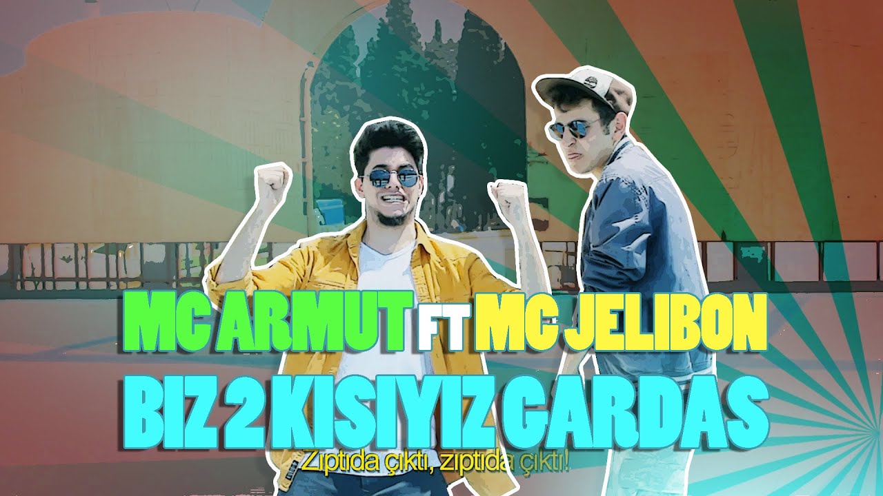 Mc Armut ft Mc Jelibon - Biz İki Kişiyiz Gardaş (Arabesk Rap Parodi 3)
