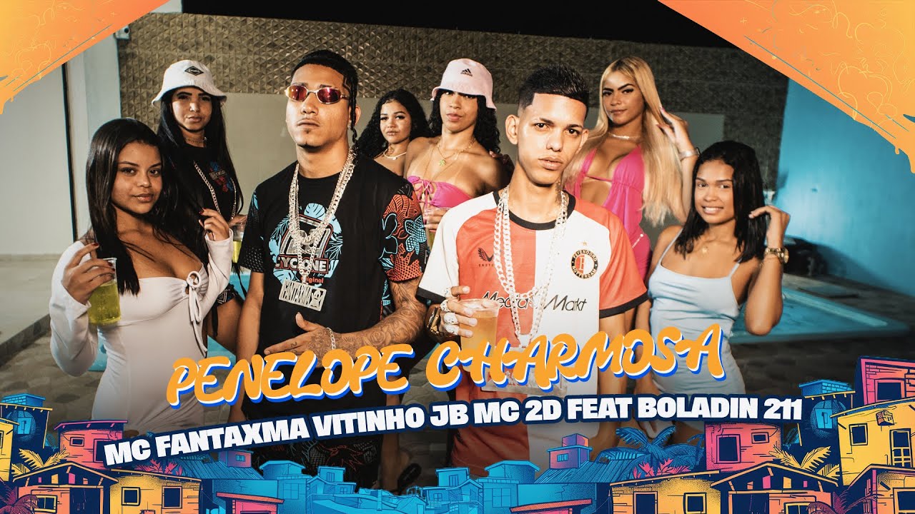 MC Fantaxma, Mc Vitinho JB, MC 2D Feat. Boladin 211 - Penelope Charmosa -Clipe Oficial