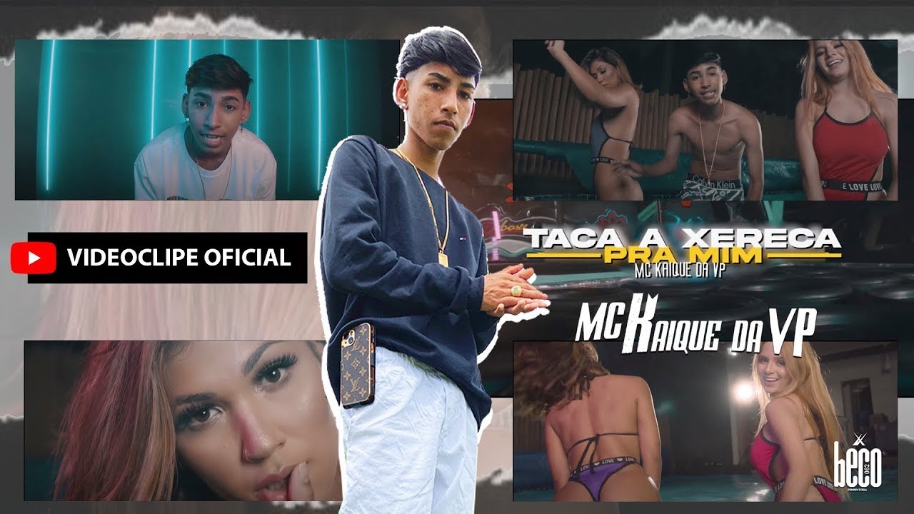 MC Kaique da VP - Taca a Xereca pra Mim (Clipe Oficial)