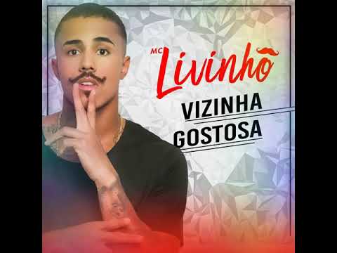 MC Livinho - vizinha gostosa