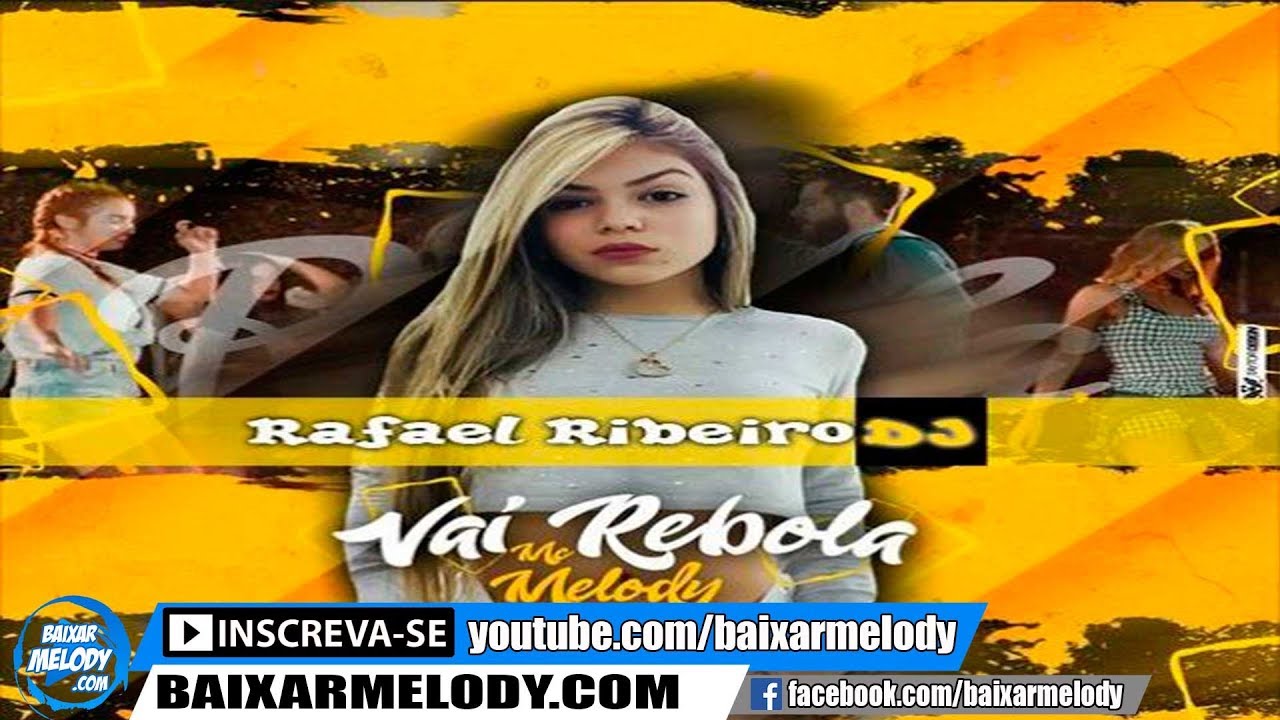 Mc Melody - Vai Rebola Feat Rafael Ribeirodj