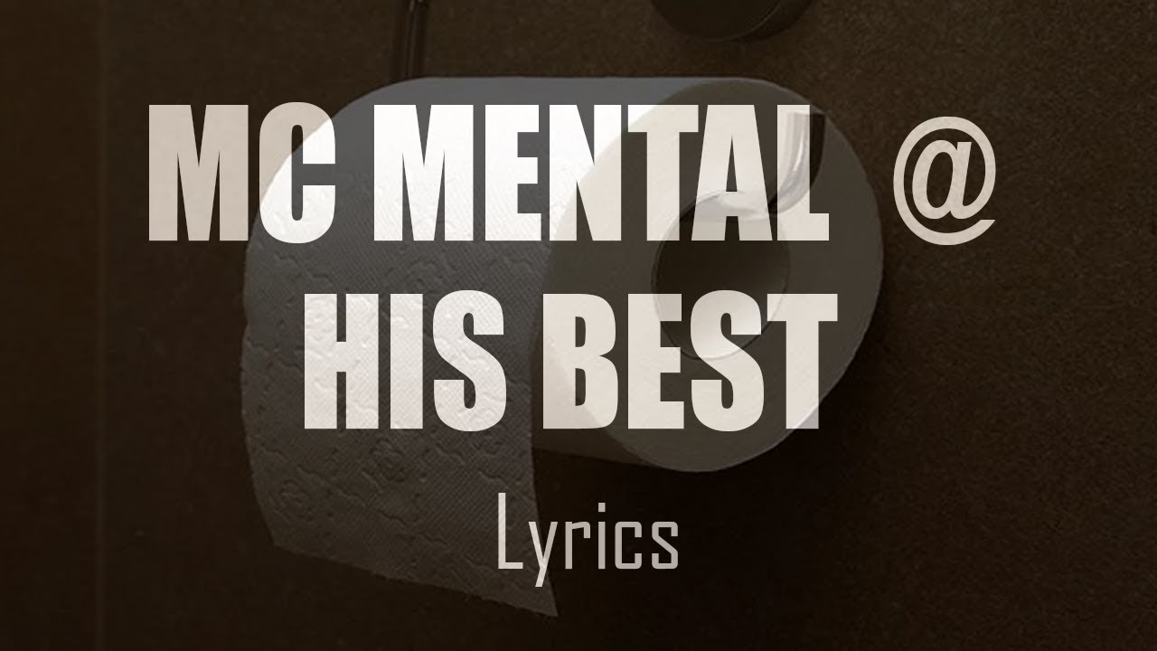 MC MENTAL @ HIS BEST (Lyrics) [Kentakiman]