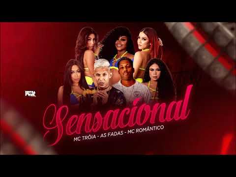 MC TROIA, AS FADAS & MC ROMÂNTICO - SENSACIONAL (ÁUDIO OFICIAL)