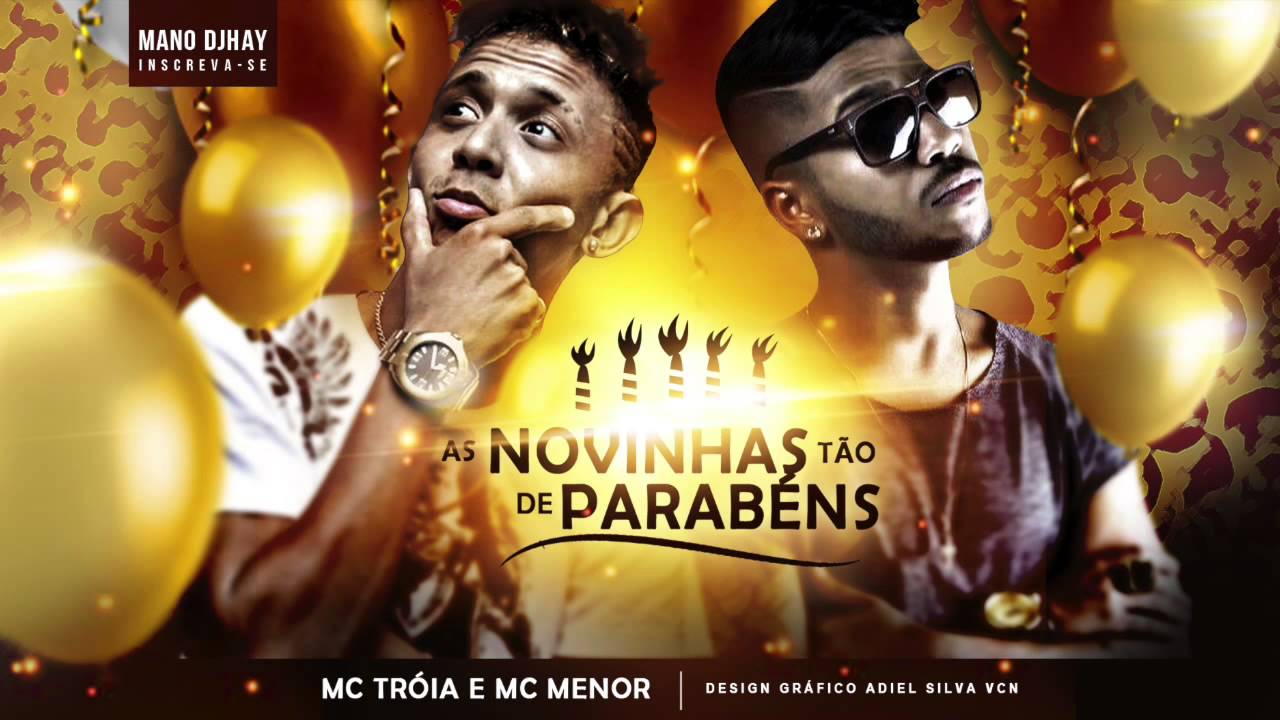 MC TROIA E MC MENOR - AS NOVINHAS TÃO DE PARABÉNS - MÚSICA NOVA