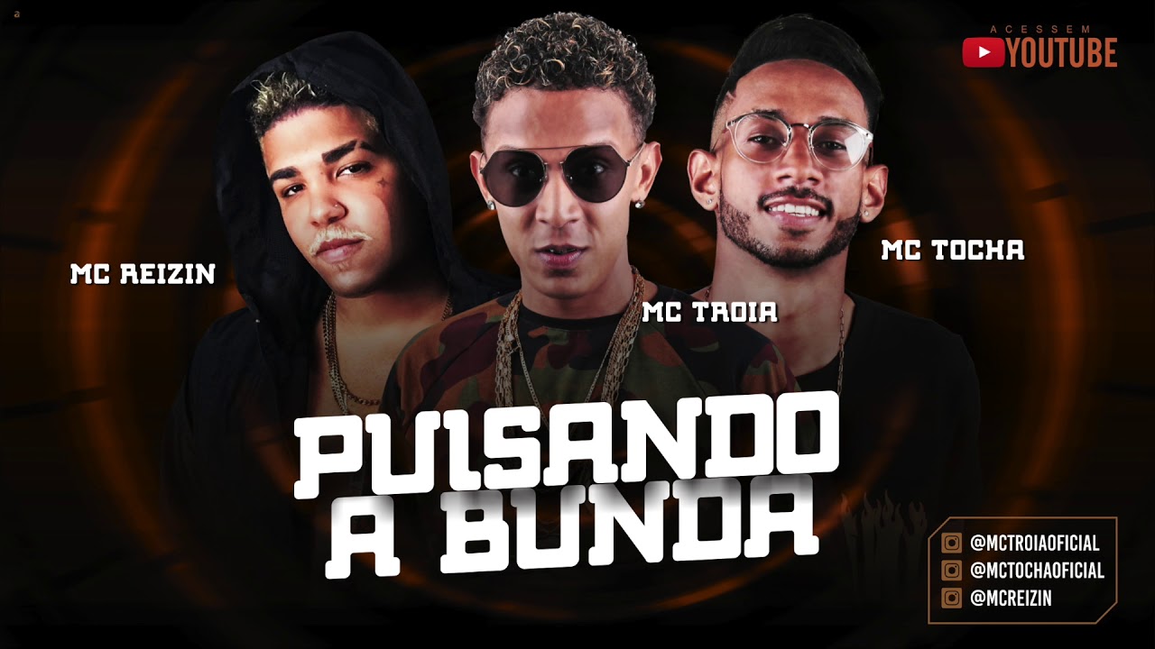MC TROIA E MC REIZIN E MC TOCHA - PULSANDO A BUNDA - ÁUDIO OFICIAL