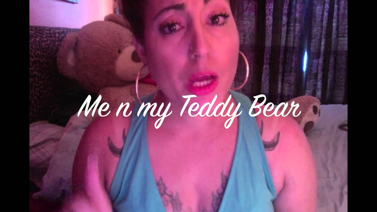 me n my teddy bear