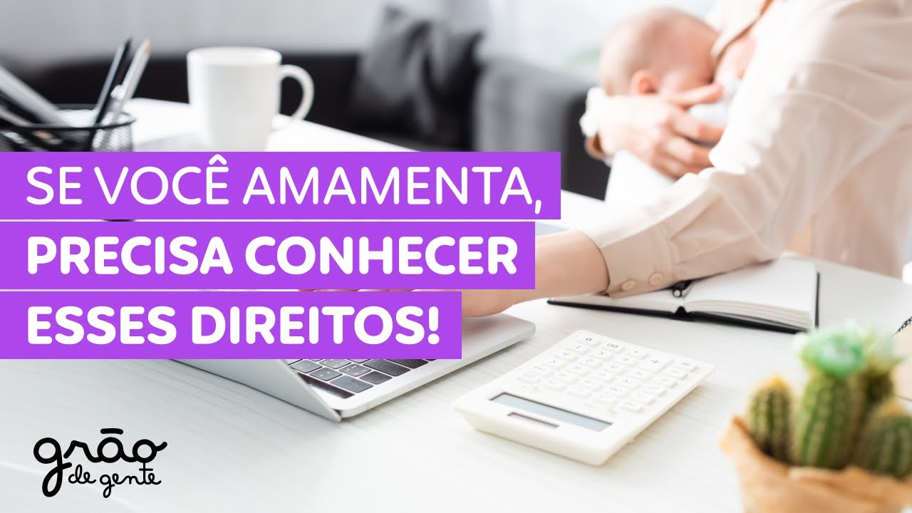 MÃE QUE AMAMENTA TEM DIREITOS NO TRABALHO 🤱 SELECIONAMOS OS PRINCIPAIS!