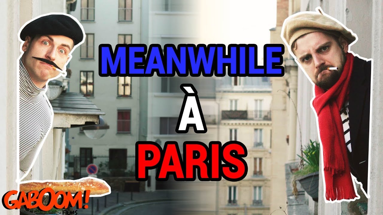 Meanwhile à Paris