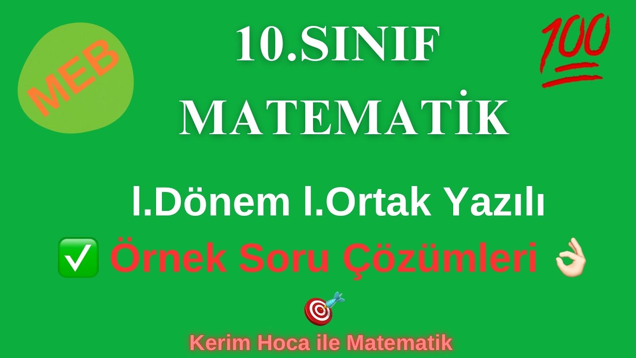 MEB | 10.SINIF MATEMATİK | 1.DÖNEM 1.YAZILI ÖRNEK SORU ÇÖZÜMLERİ 🎯👌🏻💯