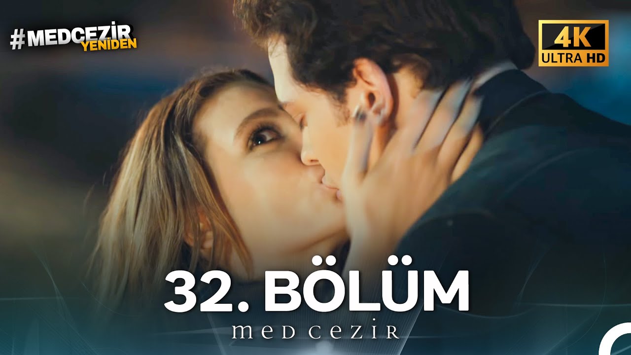 Medcezir 32. Bölüm (4K)