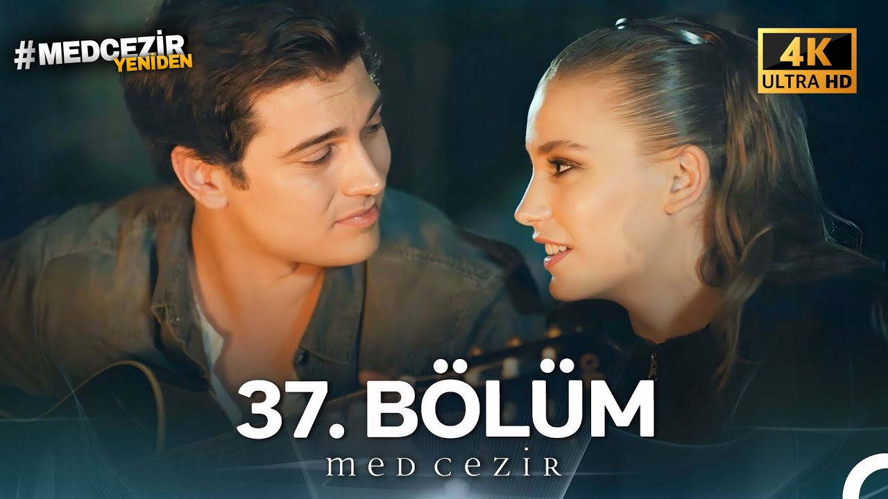Medcezir 37. Bölüm (4K)