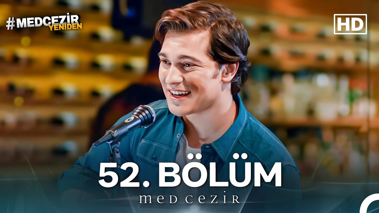Medcezir 52. Bölüm (FULL HD)