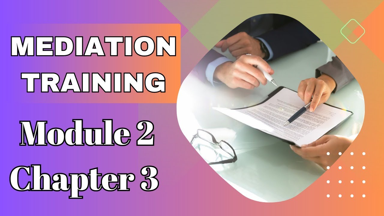 Mediation Series ( M-8 ) I Module 2  Chapter 3 I LEGALEYE