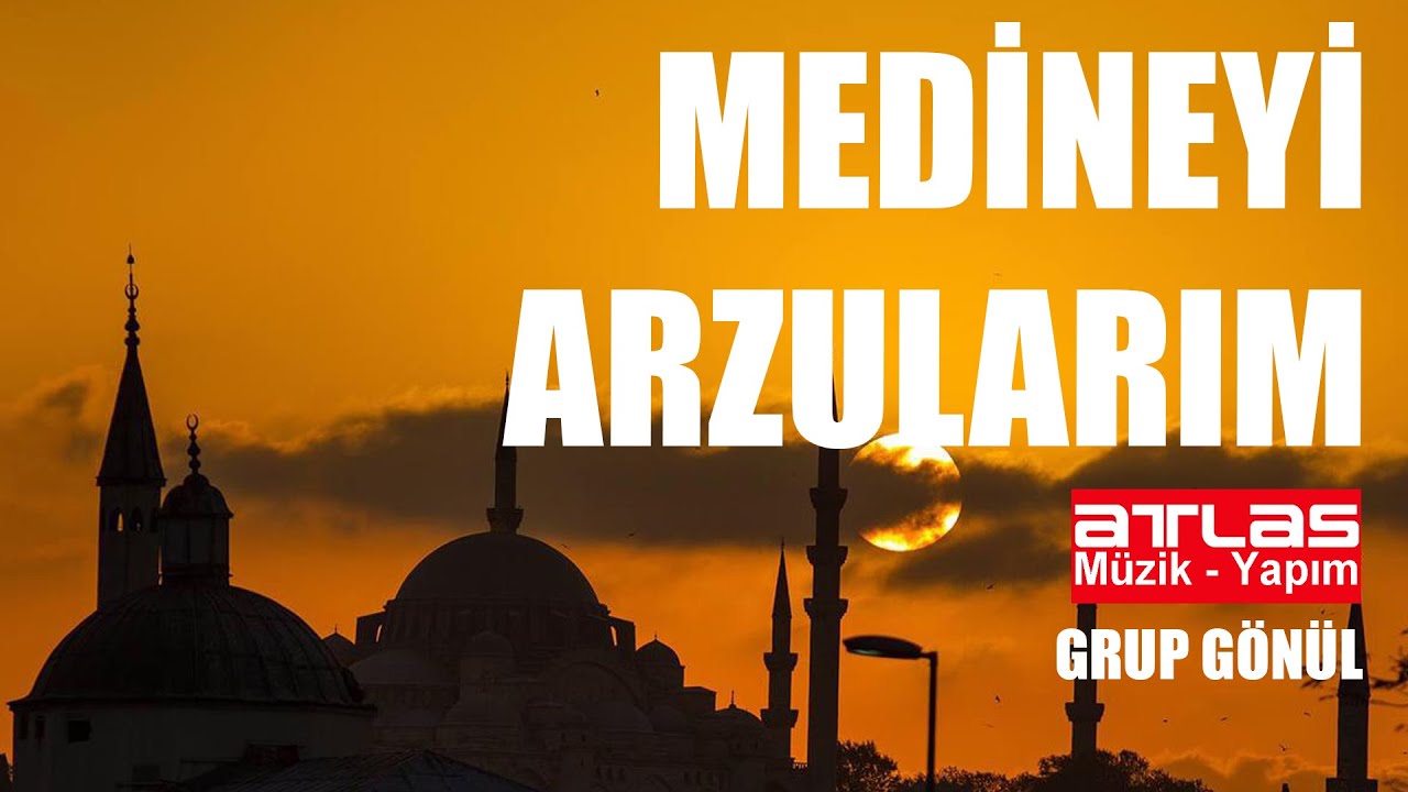 Medineyi Arzularım - Grup Gönül