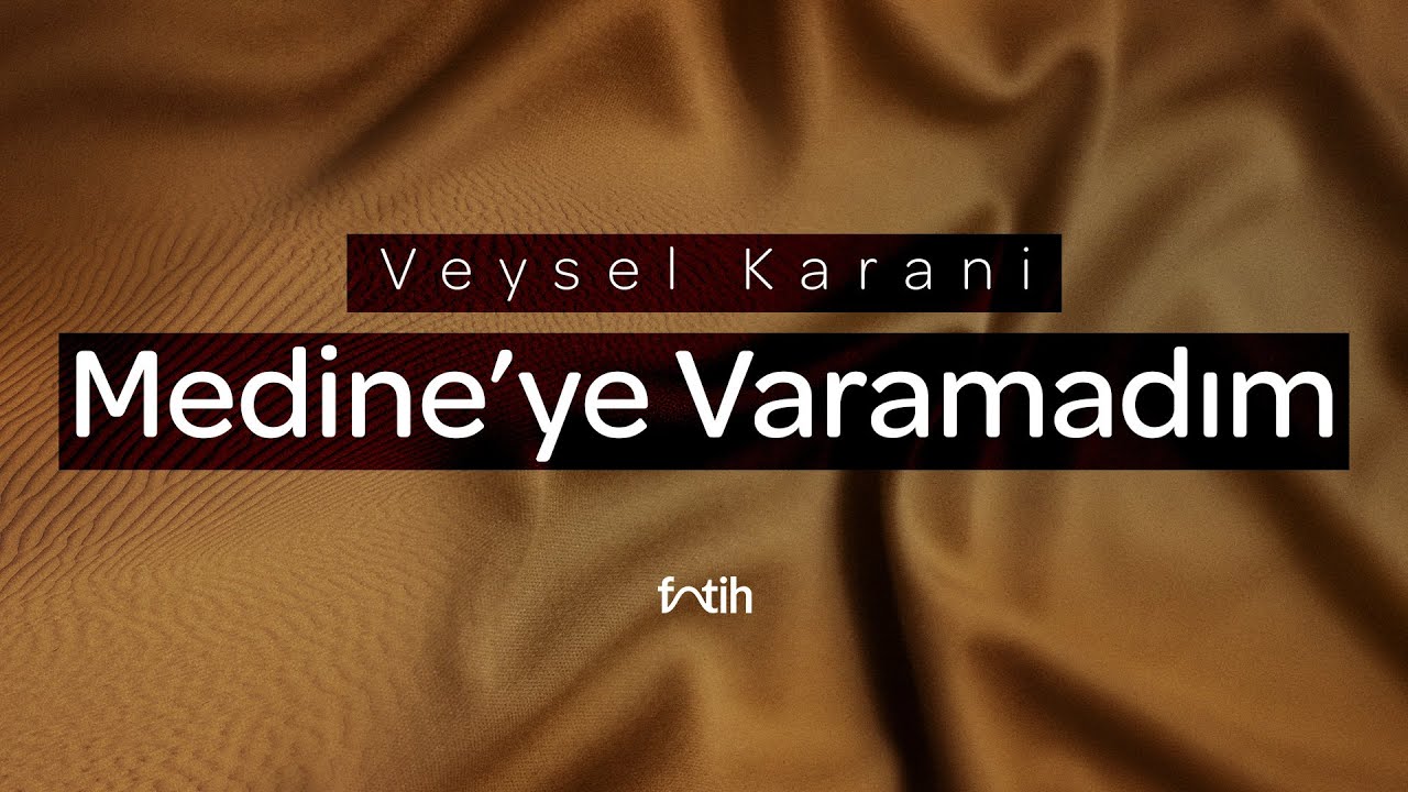 MEDİNE'YE VARAMADIM (