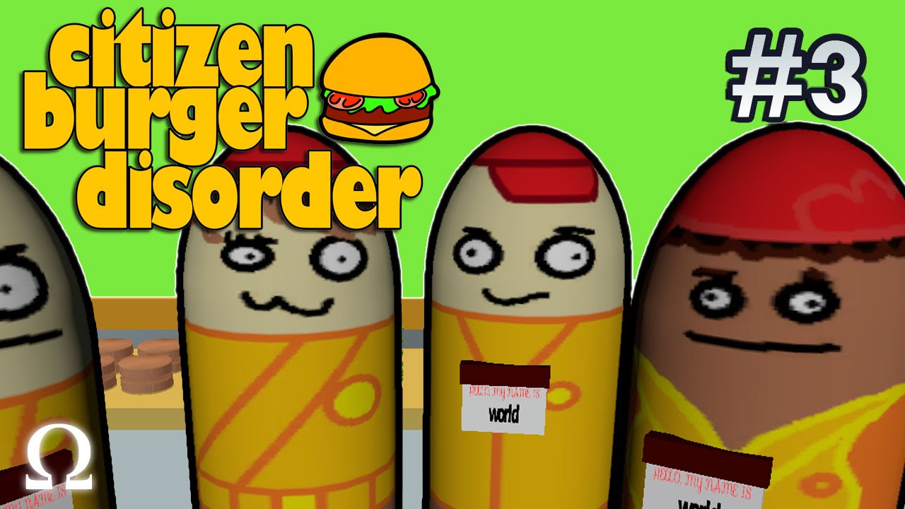 MEET OUR NEWEST RECRUIT! | #3 - Citizen Burger Disorder