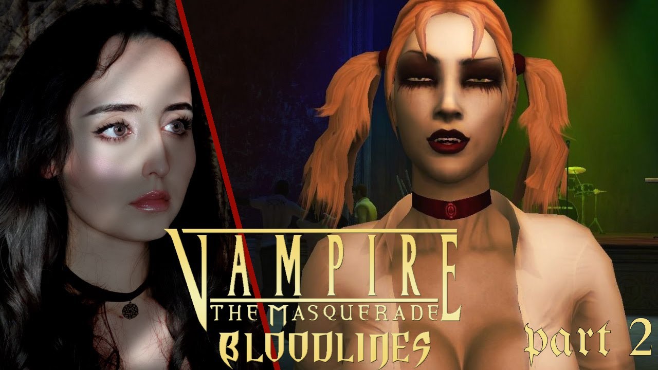 Meeting Jeanette - Part 2 - Vampire The Masquerade  Bloodlines