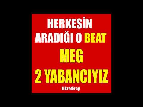 MEG - 2 YABANCIYIZ ( BEAT ) ORJİNAL DUYGUSAL FON MÜZİĞİ ( SEZEN AKSU - GÜLÜMSE )
