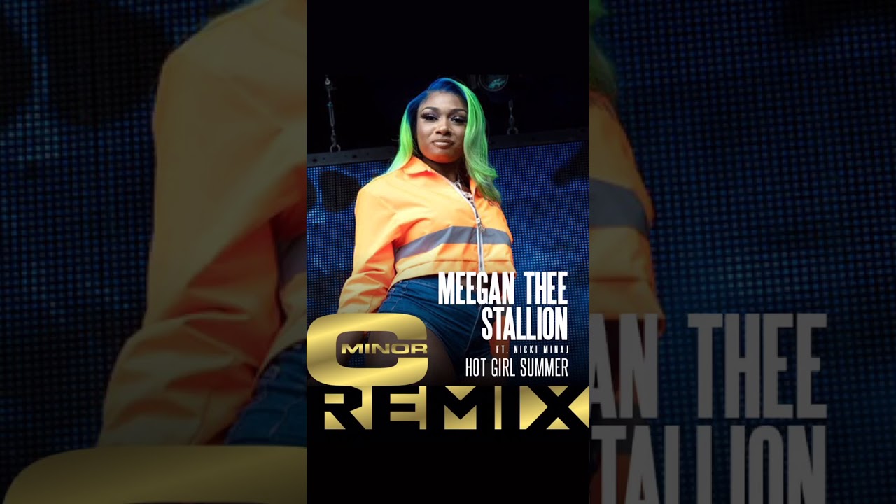 MEGAN THEE STALLION - HOT GIRL SUMMER FT NICKI MINAJ & TY DOLLA $IGN (C MINOR REMIX)