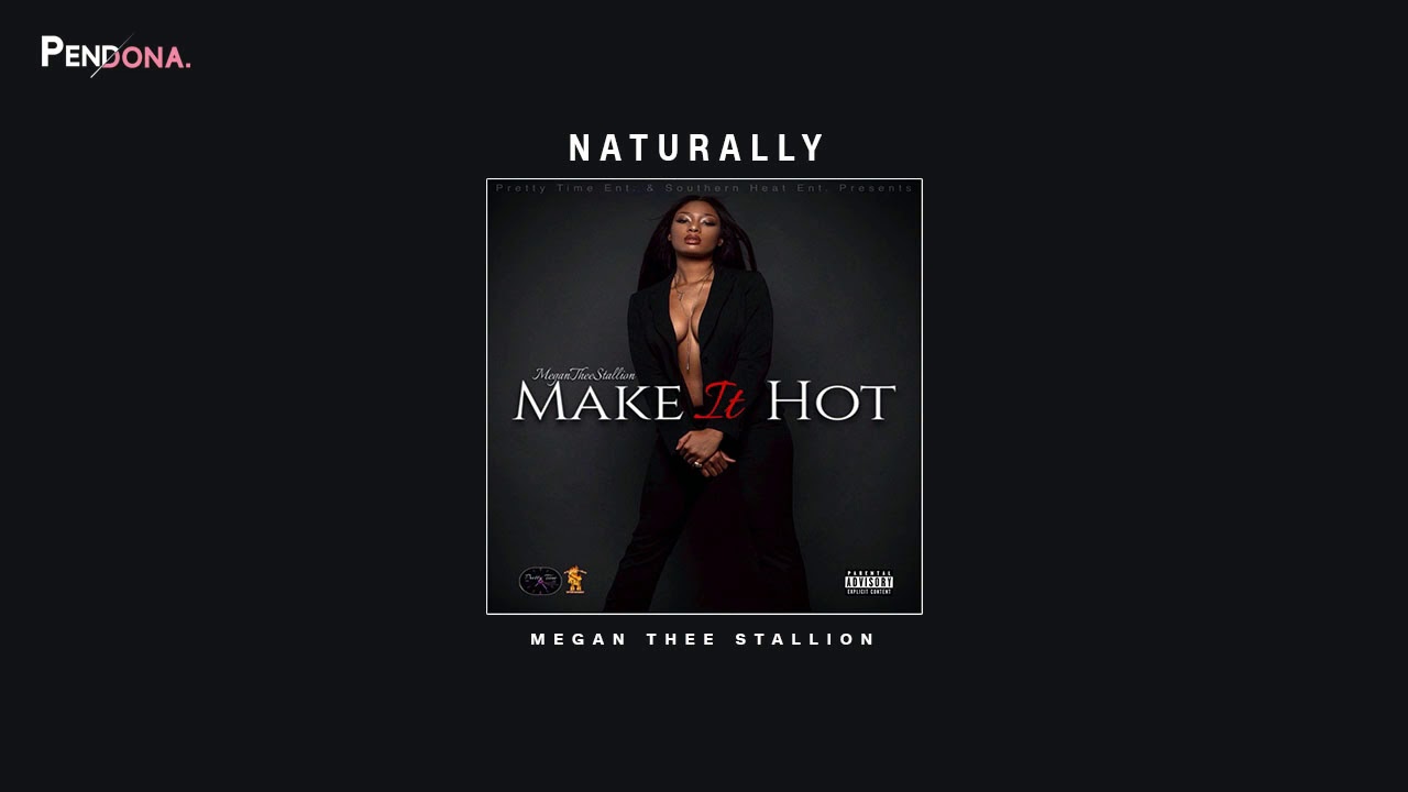 Megan Thee Stallion - Naturally
