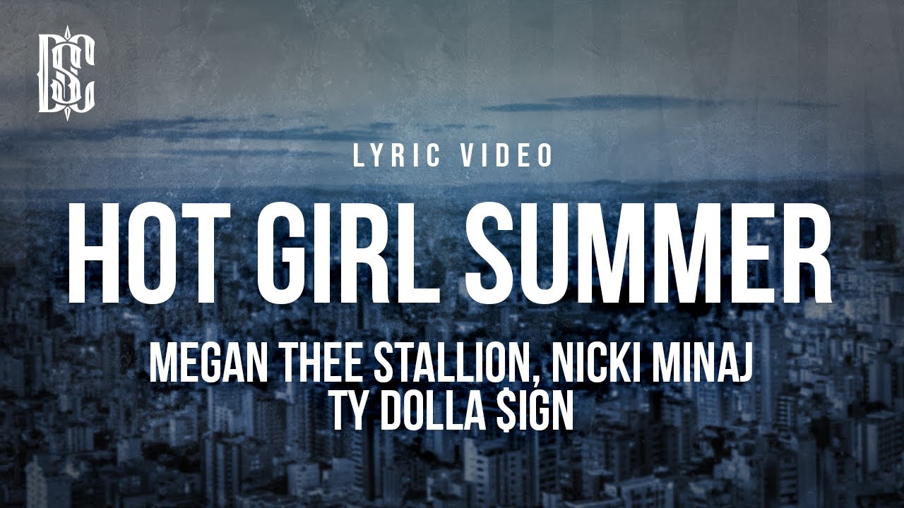 Megan Thee Stallion feat. Nicki Minaj, Ty Dolla $ign - Hot Girl Summer | Lyrics