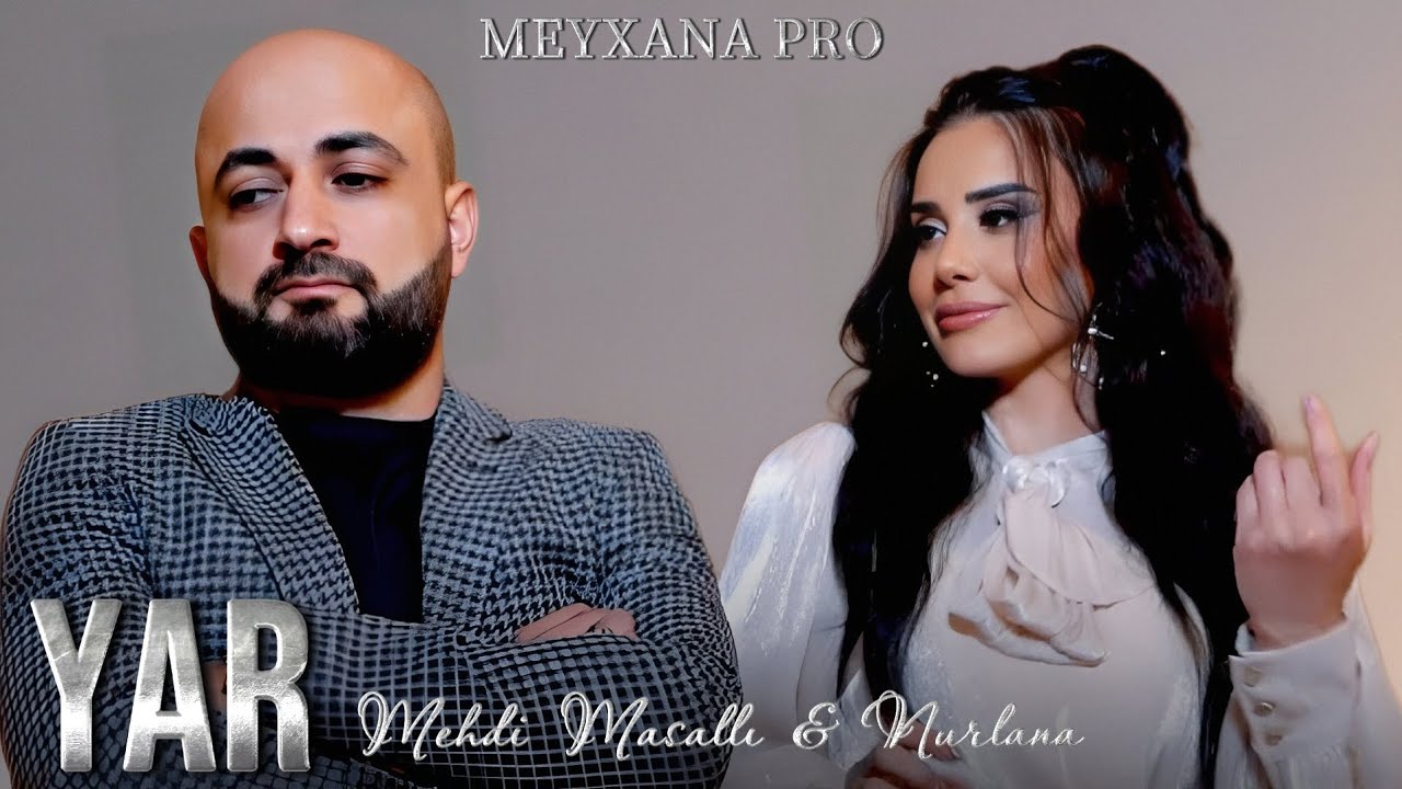 Mehdi & Nurlana - Yar 2025 (Remix MeyxanaPro)