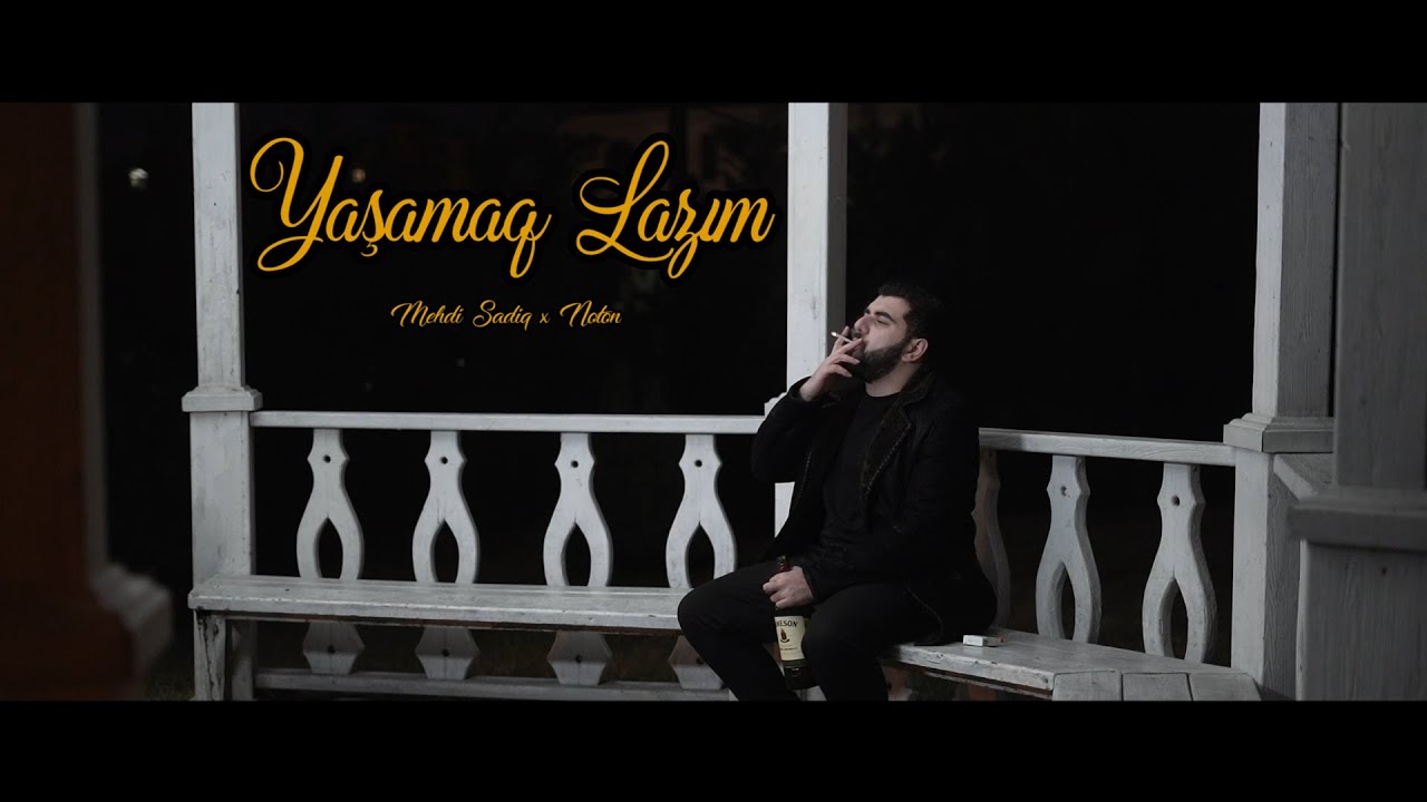 Mehdi Sadiq ft Noton - YAŞAMAQ LAZIM (Son Arzum Fahişə OST)