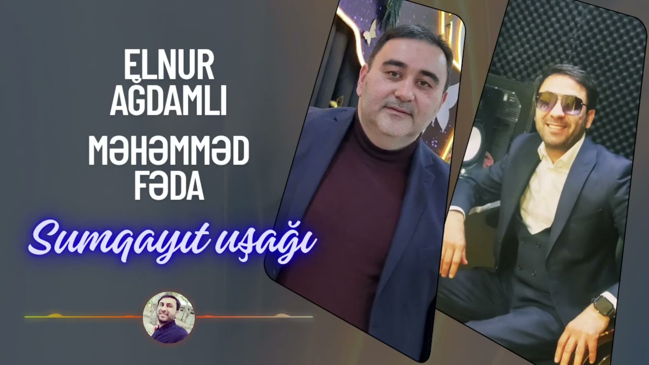 Mehemmed Feda-Elnur Ağdamlı-Sumqayıt uşağı