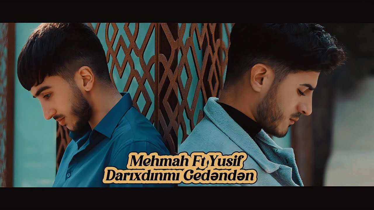 Mehman Xaliq ft Yusif Məlik - Darıxdınmı Gedəndən [ Official  Video Music ]