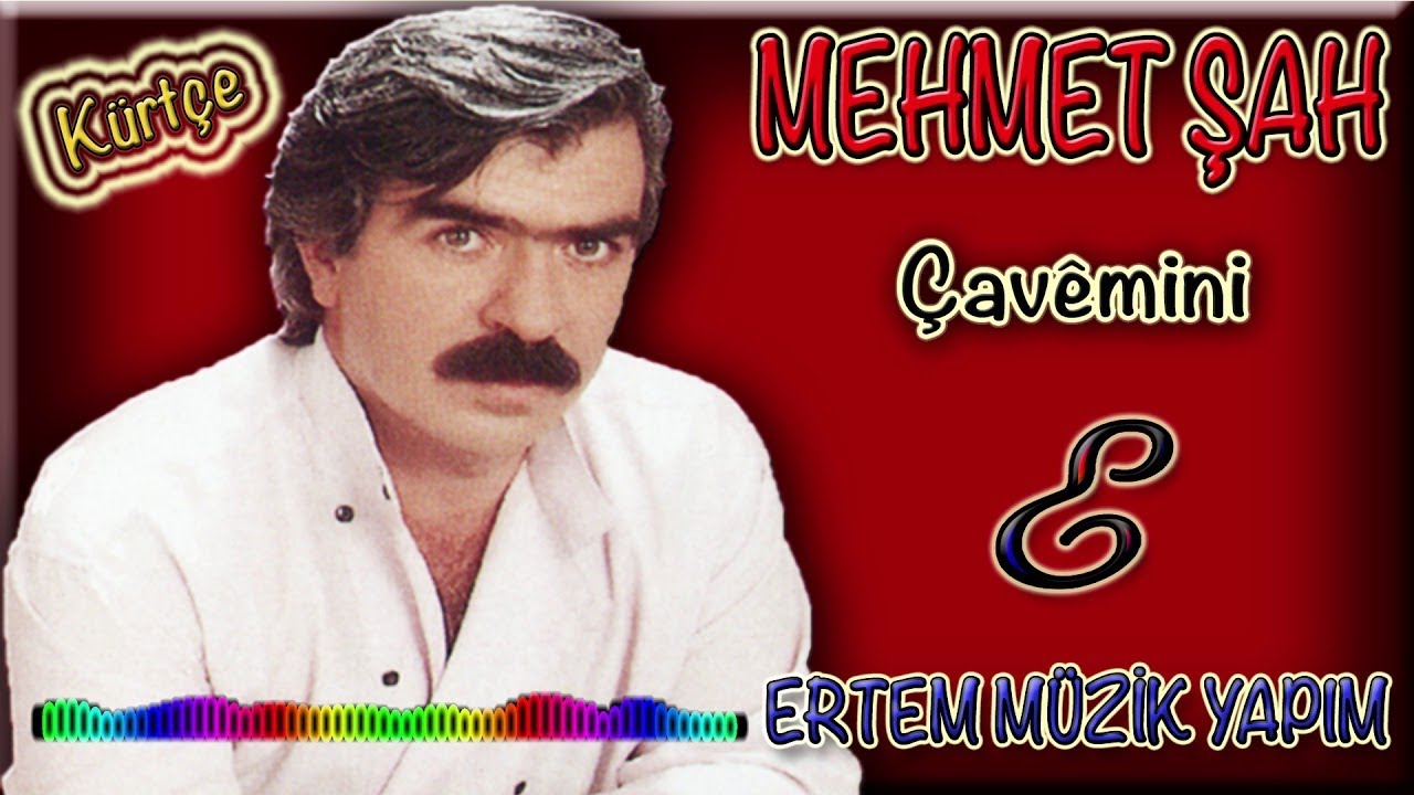 Mehmet Şah-Çavemini (Ömrümsün Canımsın Gel)