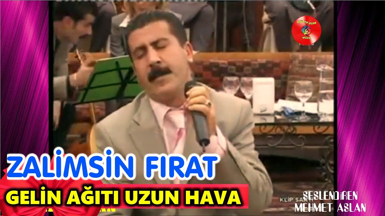 Mehmet Aslan'ın Oy Aman Fırat Zalimsin Fırat