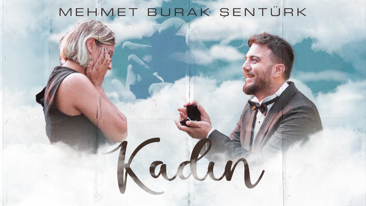 Mehmet Burak Şentürk - Kadın (Official Video)