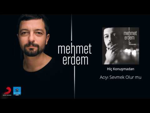 Mehmet Erdem | Acıyı Sevmek Olur mu | Official Audio Release©