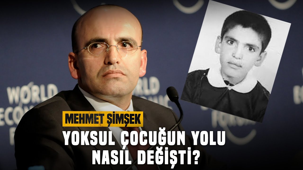 Mehmet Şimşek Aslında Kim? Okuma Yazma Bilmeyen O Çocuk Nasıl Başardı?