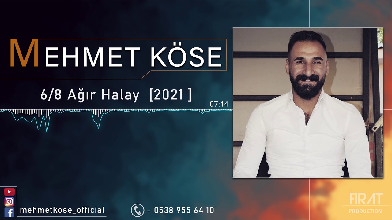 MEHMET KÖSE 2021 6/8 AĞIR HALAY LA SİZLERLE  :IRT 05389556410