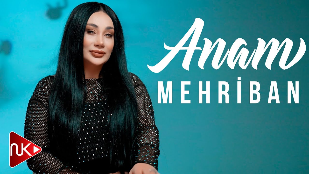 Mehriban - Anam 2024 (Yeni Klip) 4K