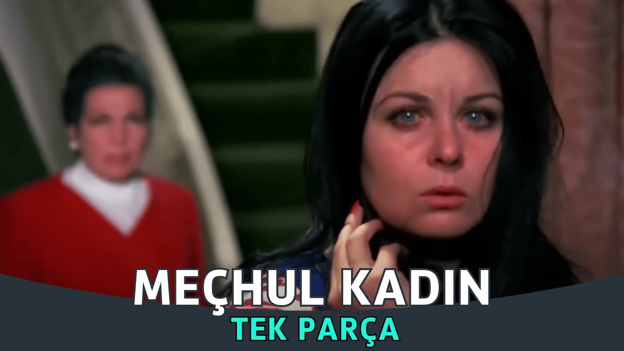 Meçhul Kadın | Fatma Girik Kadir İnanır Eski Türk Filmi