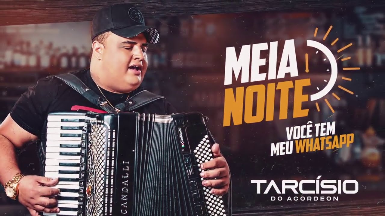 MEIA NOITE (Você tem meu Whatsapp) - Tarcísio do Acordeon [AUDIO e LETRA]