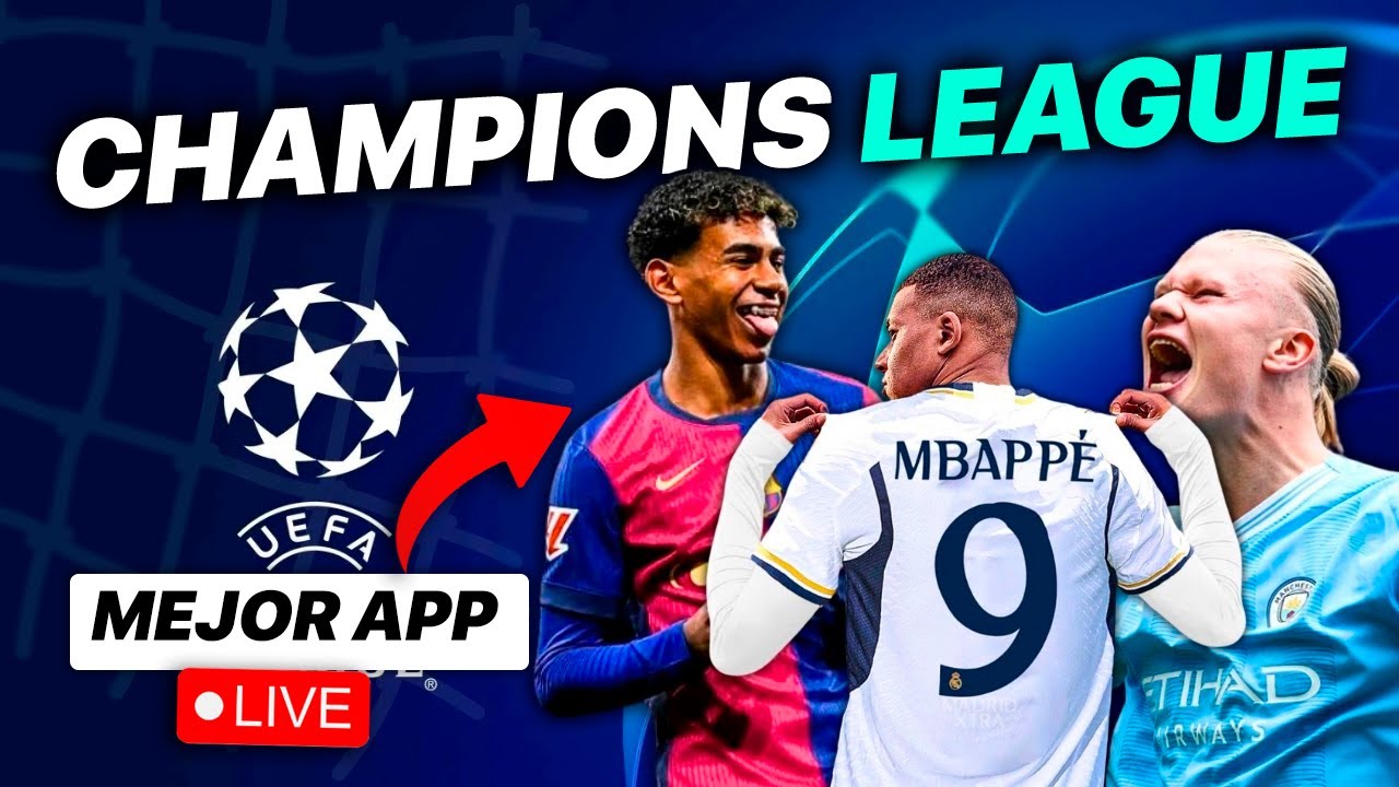 Mejor APP para Ver la CHAMPIONS LEAGUE en 2025
