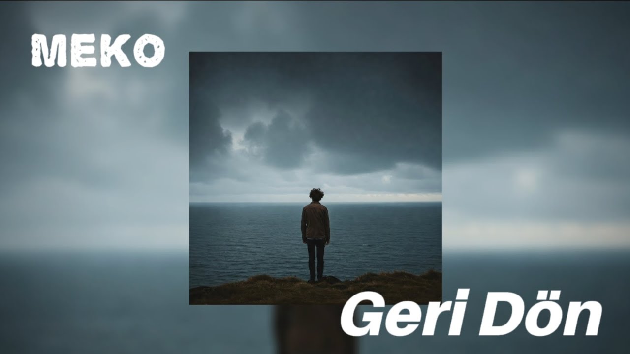 MEKO - Geri Dön (Official Music)